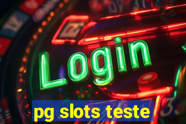 pg slots teste