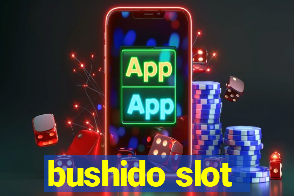 bushido slot