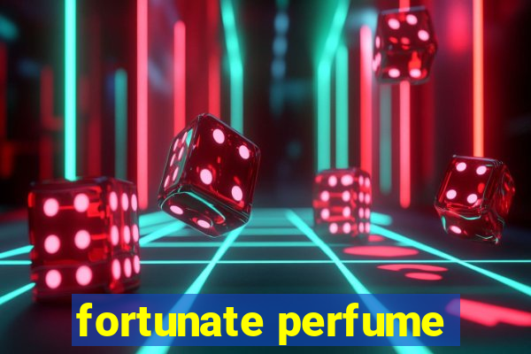 fortunate perfume