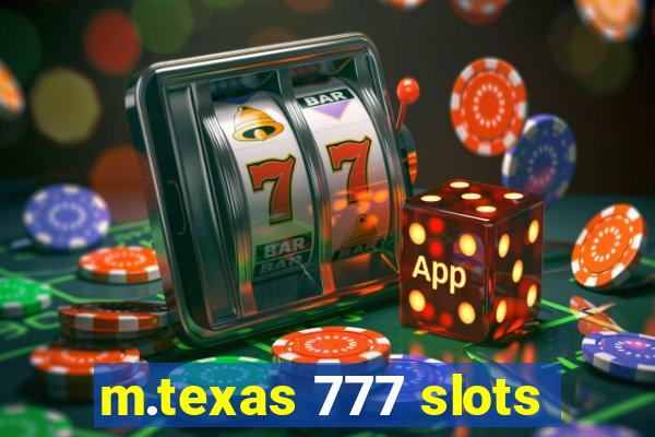 m.texas 777 slots