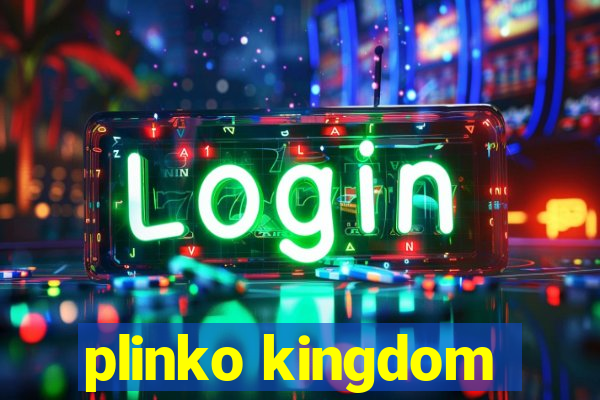 plinko kingdom