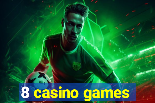 8 casino games