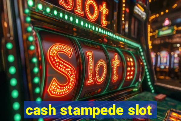 cash stampede slot