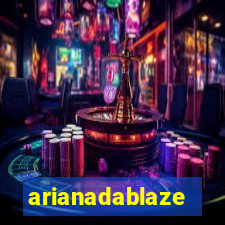 arianadablaze