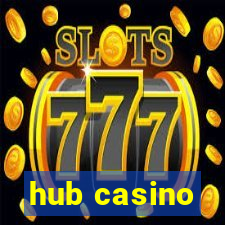 hub casino