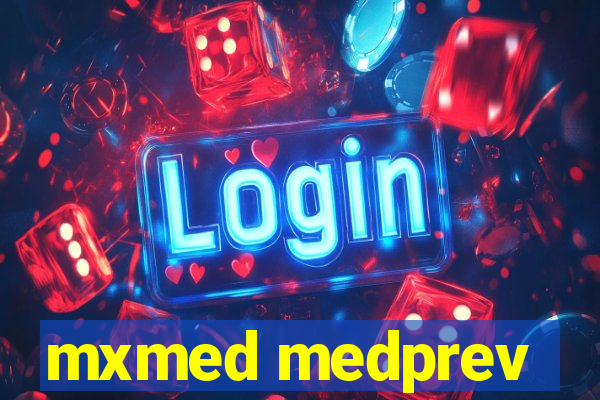 mxmed medprev