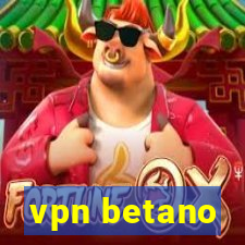 vpn betano