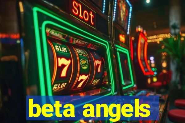 beta angels