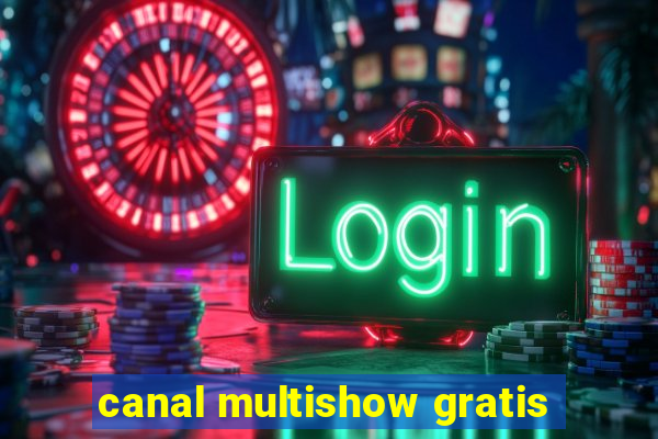 canal multishow gratis