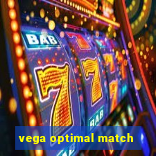 vega optimal match