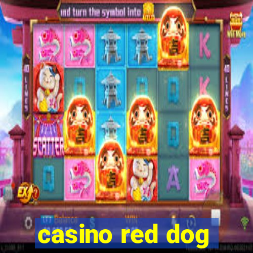 casino red dog