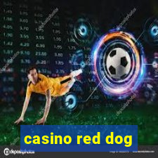 casino red dog