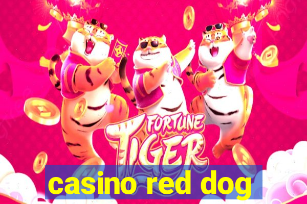 casino red dog