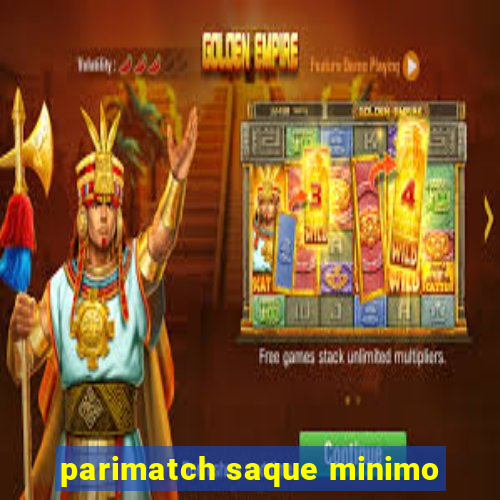 parimatch saque minimo