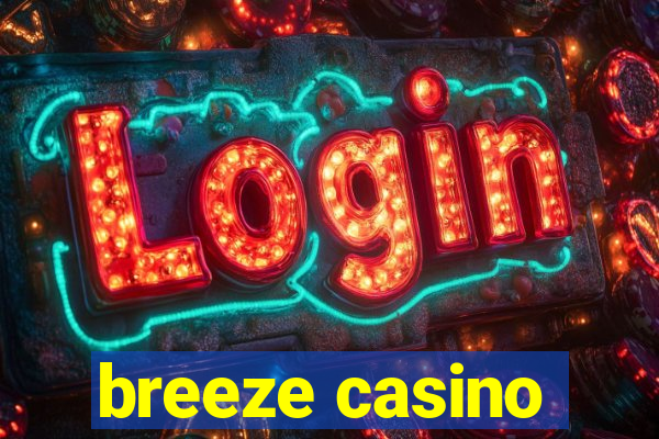 breeze casino