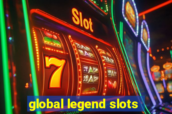 global legend slots