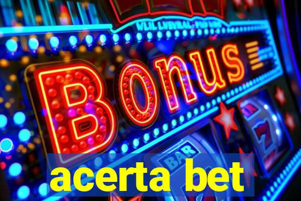 acerta bet