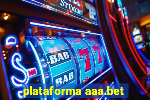 plataforma aaa.bet