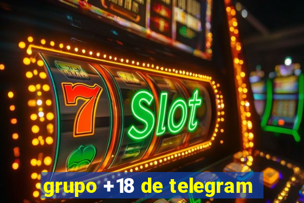 grupo +18 de telegram