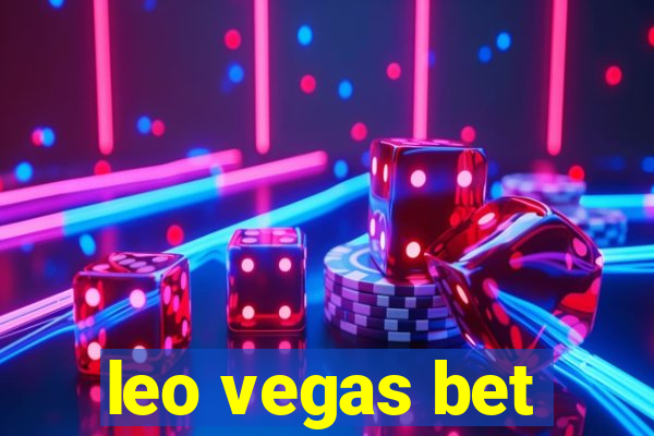 leo vegas bet