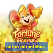 anton mirantchuk