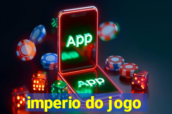 imperio do jogo