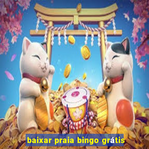 baixar praia bingo grátis