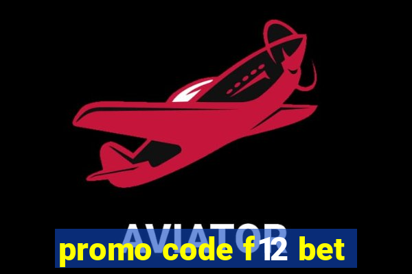 promo code f12 bet