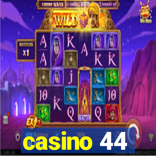 casino 44