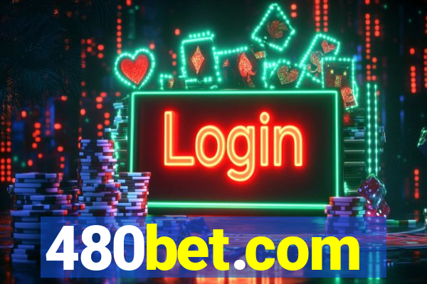 480bet.com