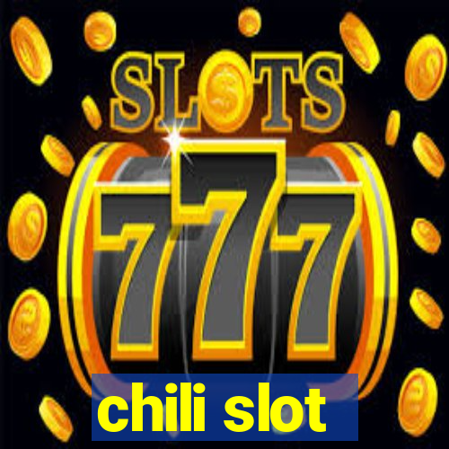 chili slot