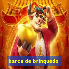 barca de brinquedo