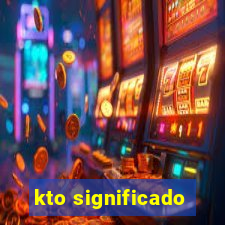 kto significado