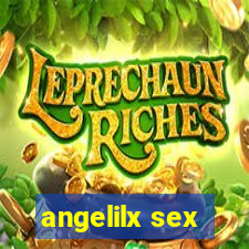 angelilx sex