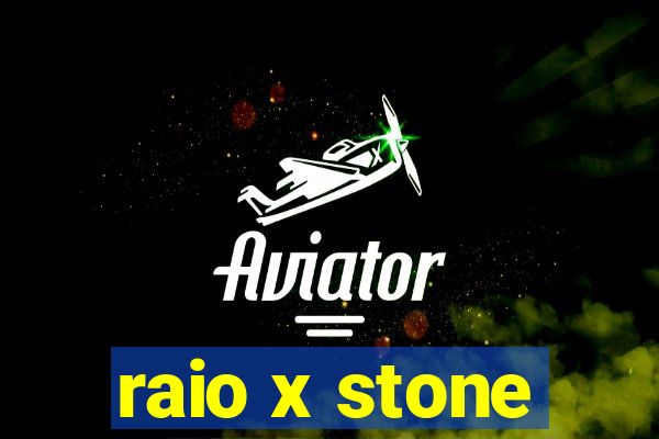 raio x stone