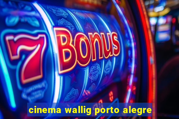 cinema wallig porto alegre