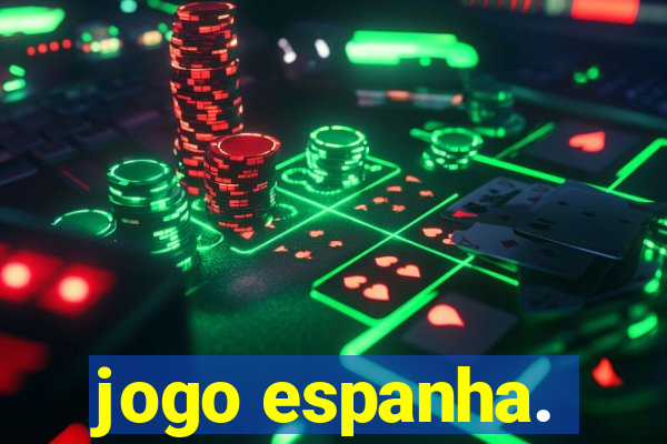 jogo espanha.