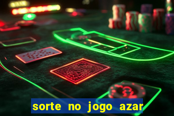 sorte no jogo azar no amor livro