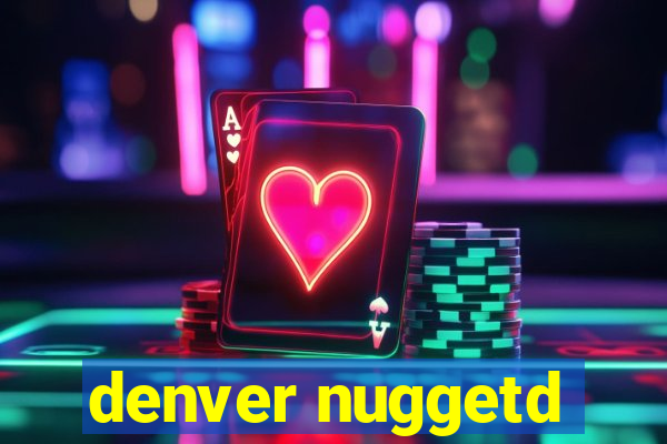 denver nuggetd