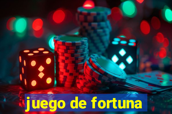 juego de fortuna