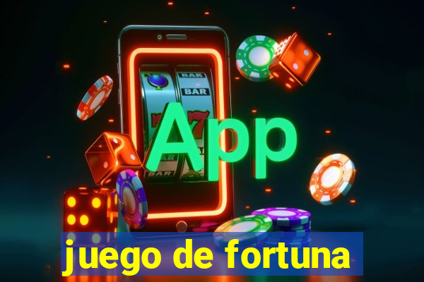 juego de fortuna