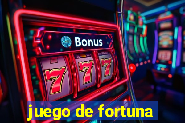 juego de fortuna