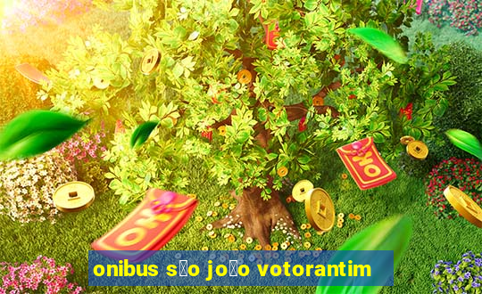 onibus s茫o jo茫o votorantim