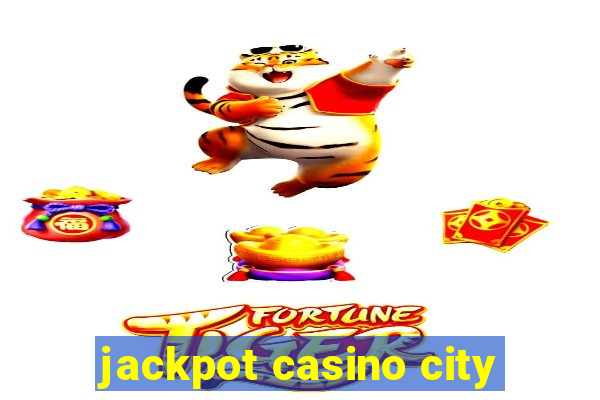 jackpot casino city