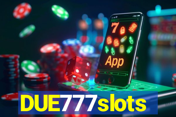 DUE777slots