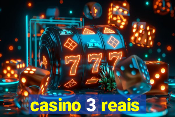 casino 3 reais