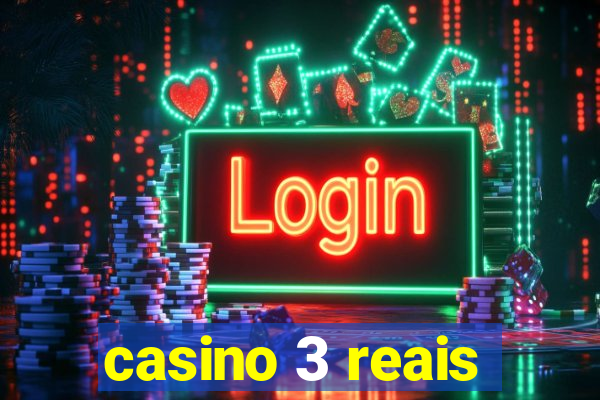 casino 3 reais