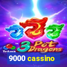 9000 cassino