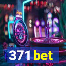 371 bet