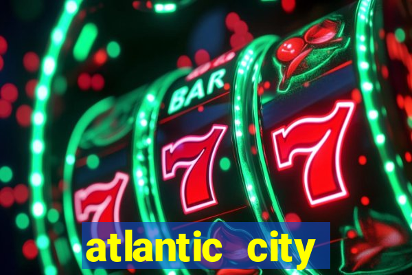 atlantic city casino and resort